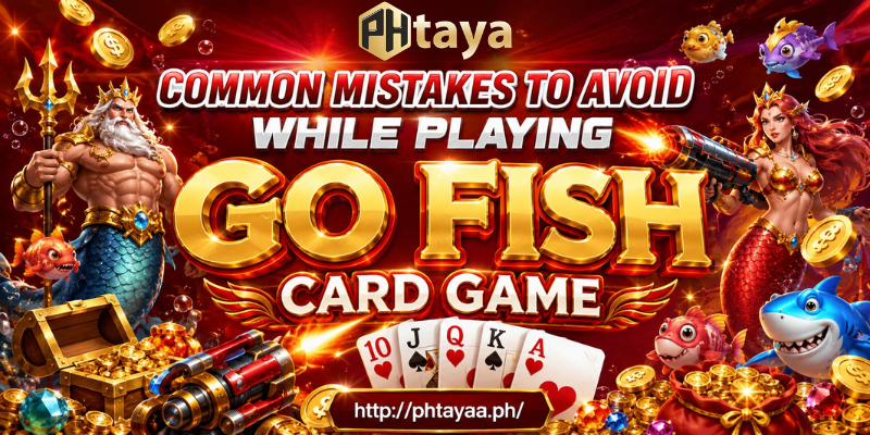 Become A Pro At The Go Fish Of Phtaya Card Game Today 4 Common Mistakes To Avoid While Playing Go Fish Card Game