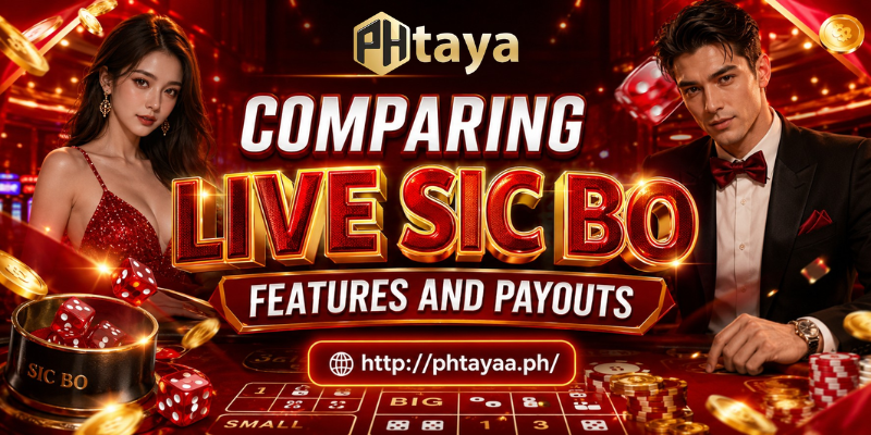 Best Live Sic Bo Tips And Tricks At Phtaya 4 Comparing Live Sic Bo Features And Payouts