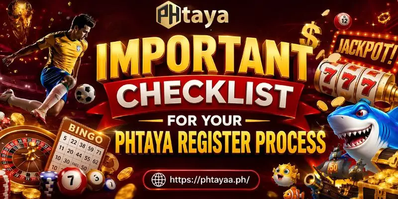 Phtaya Register 3 Important Checklist For Your Phtaya Register Process