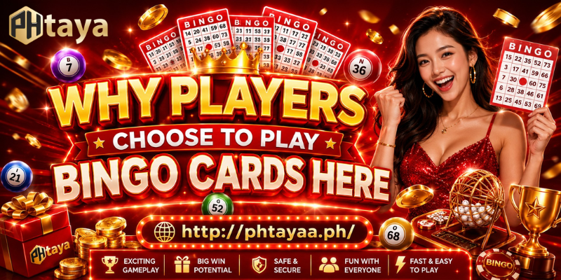 Phtaya Premium Bingo Cards For Ultimate Fun 4 Why Players Choose To Play Bingo Cards Here